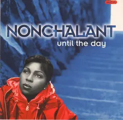 Nonchalant – Until The Day (CD)