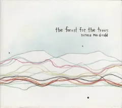 Norma MacDonald – The Forest For The Trees (CD, Album)