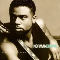Norman Brown – Better Days Ahead (CD, Album)