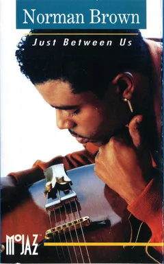 Norman Brown – Just Between Us (Cassette, Album)