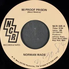 Norman Wade – 90 Proof Prison (Vinyl, 7")