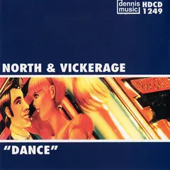 North* & Vickerage* – Dance (CD)