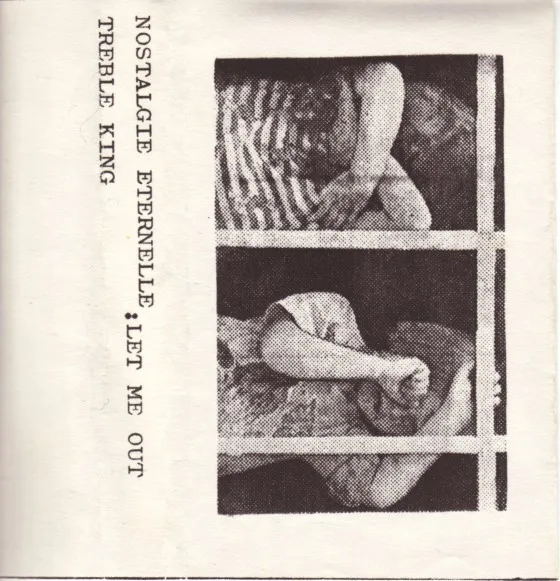 Nostalgie Eternelle / Treble King – Let Me Out