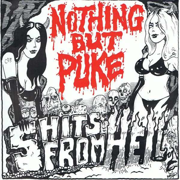 Nothing But Puke – 5 Hits From Hell