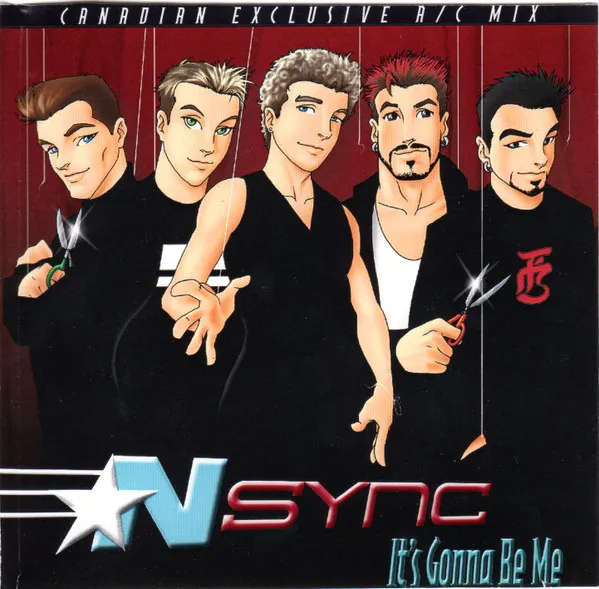 *NSYNC – It's Gonna Be Me
