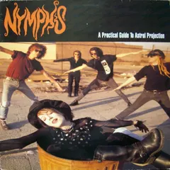 Nymphs – A Practical Guide To Astral Projection (Vinyl, 12")