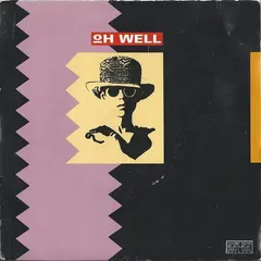Oh Well – Oh Well (Vinyl, 7")