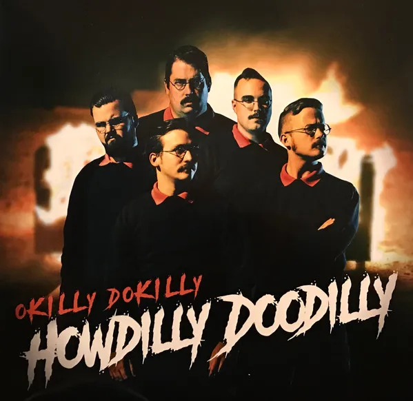 Okilly Dokilly – Howdilly Doodilly