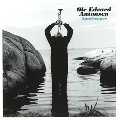 Ole Edvard Antonsen – Landscapes (CD, Album)