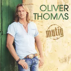 Oliver Thomas (2) – Mutig (CD, Album)