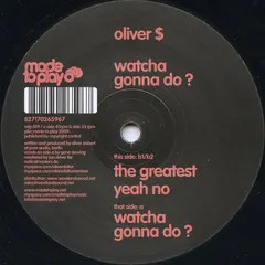 Oliver $ – Watcha Gonna Do ? (Vinyl, 12")