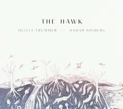 Olivia Trummer, Hadar Noiberg – The Hawk (CD, Album)