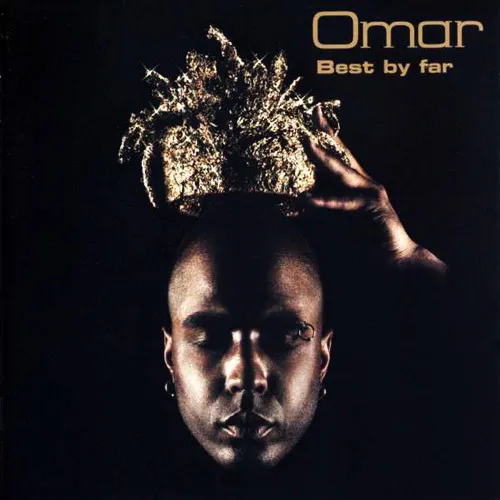 Omar – Best By Far