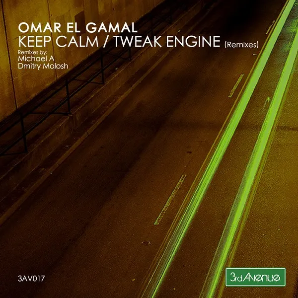Omar El Gamal – Keep Calm / Tweak Engine (Remixes)