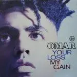 Omar – Your Loss My Gain (Vinyl, 7")