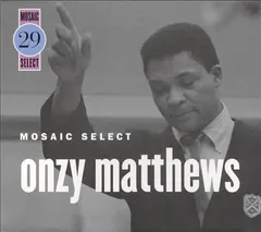 Onzy Matthews – Mosaic Select (Box Set, Compilation)