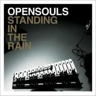 Opensouls – Standing In The Rain