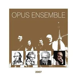 Opus Ensemble – 2007