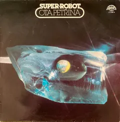 Ota Petřina, Super-robot – Super-robot (Vinyl, LP)