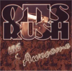 Otis Rush – Live And Awesome (CD, Album)