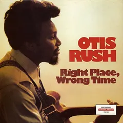 Otis Rush Hightone Records – Right Place, Wrong Time (Vinyl, LP)