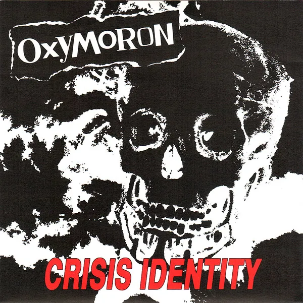 Oxymoron – Crisis Identity