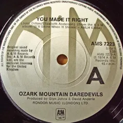 Ozark Mountain Daredevils* – You Made It Right (Vinyl, 7")