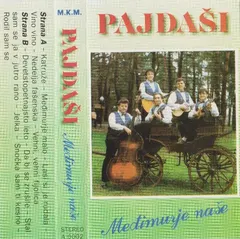 Pajdaši – Međimurije Naše (Cassette, Album)