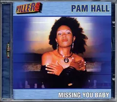 Pam Hall – Missing You Baby (CD, Album)