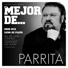 Parrita – Lo Mejor De... Parrita (CD, Compilation)