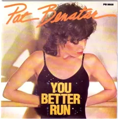 Pat Benatar – You Better Run (Vinyl, 7")