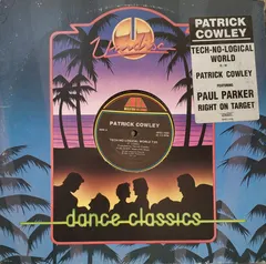 Patrick Cowley – Tech-No-Logical World / Right On Target (Vinyl, 12")