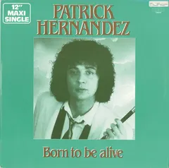 Patrick Hernandez – Born To Be Alive (Vinyl, 12")