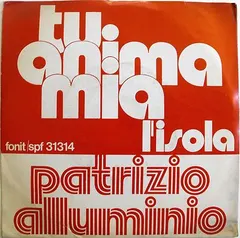 Patrizio Alluminio – Tu Anima Mia (Vinyl, 7")