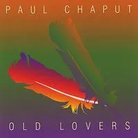Paul Chaput – Old Lovers (CD, Album)