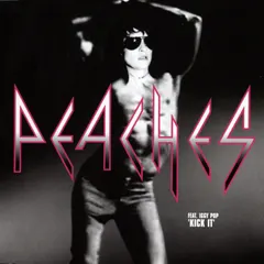 Peaches Feat. Iggy Pop – Kick It (Vinyl, 7")