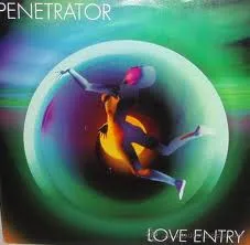 Penetrator – Love Entry