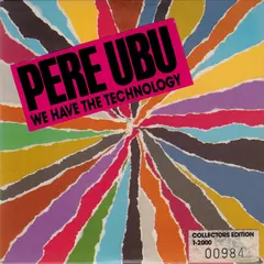 Pere Ubu – We Have The Technology (CD, Single)