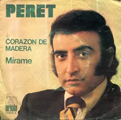 Peret – Corazón De Madera / Mírame (Vinyl, 7")