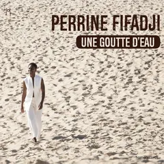 Perrine Fifadji – Une Goutte D'eau (CD)