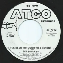 Persuaders* – I've Been Through This Before (Vinyl, 7")