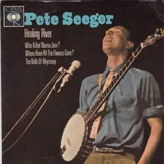 Pete Seeger – Healing River (Vinyl, 7")