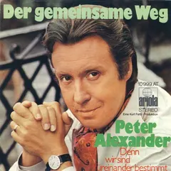 Peter Alexander – Der Gemeinsame Weg (Vinyl, 7")