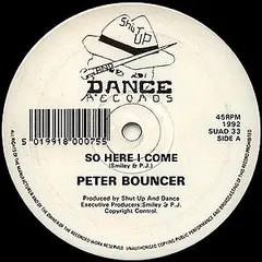 Peter Bouncer – So Here I Come (Vinyl, 12")