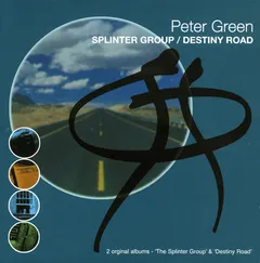 Peter Green (2) – Splinter Group / Destiny Road (CD, Compilation)