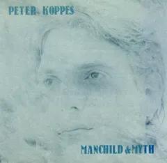 Peter Koppes – Manchild & Myth (CD, Album)