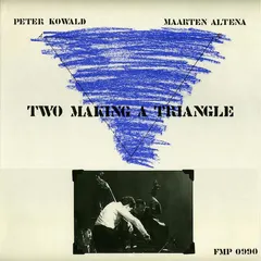 Peter Kowald / Maarten Altena – Two Making A Triangle (Vinyl, LP)