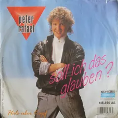 Peter Rafael – Soll Ich Das Glauben? (Vinyl, 7")