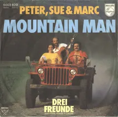 Peter, Sue & Marc – Mountain Man (Vinyl, 7")