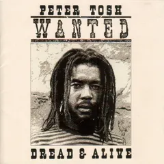 Peter Tosh – Wanted Dread & Alive (CD, Album)